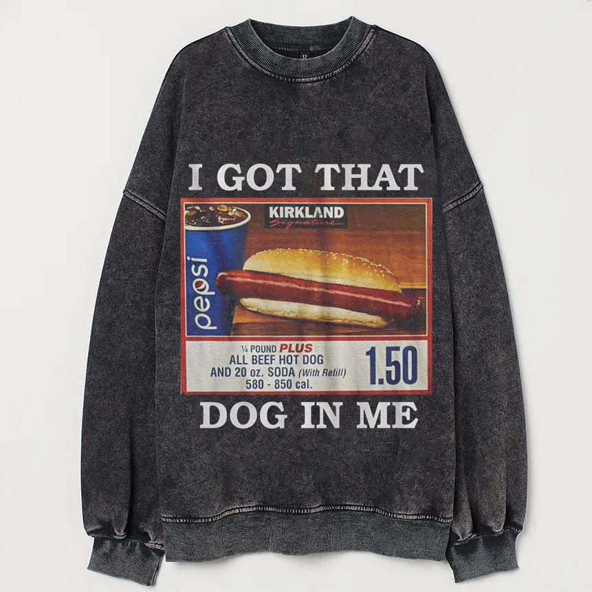 Vintage I Got That Dog In Me Sweatshirt