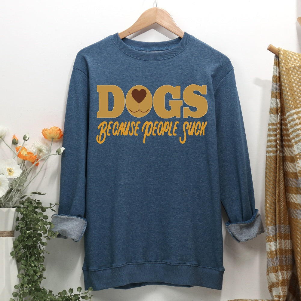 Dogs Because People Suck Women Casual Sweatshirt