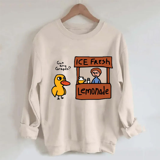Got Any Grapes Sweatshirt