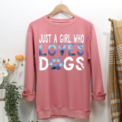 Just A Girl Who Love Dogs Women Casual Sweatshirt