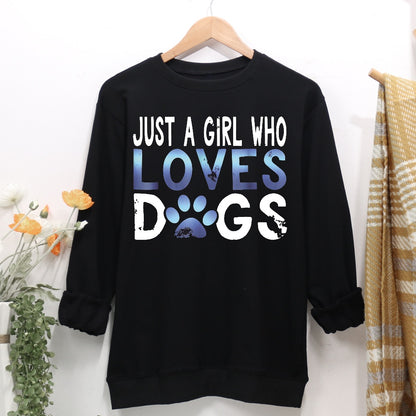 Just A Girl Who Love Dogs Women Casual Sweatshirt