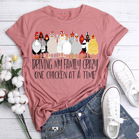 HYC - Driving my Family crazy one chicken at a time T-shirt Tee-05024