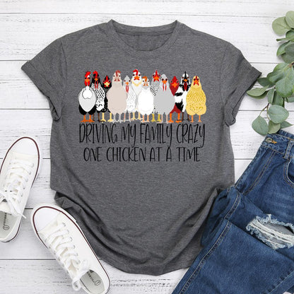 HYC - Driving my Family crazy one chicken at a time T-shirt Tee-05024