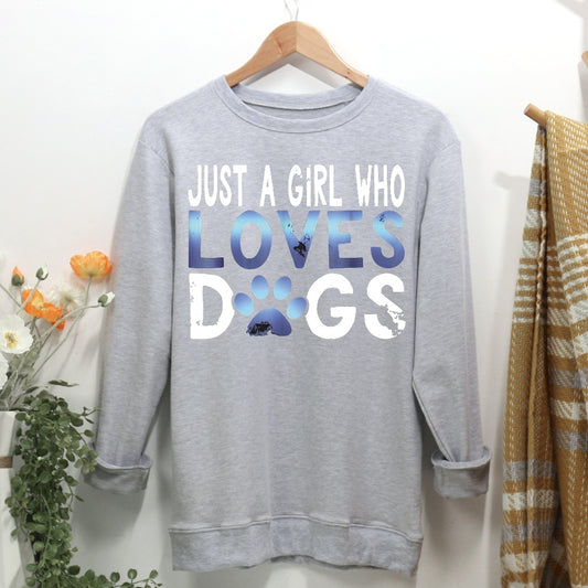 Just A Girl Who Love Dogs Women Casual Sweatshirt