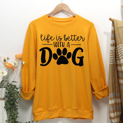 LIFE IS BETTER WITH MY DOG Women Casual Sweatshirt