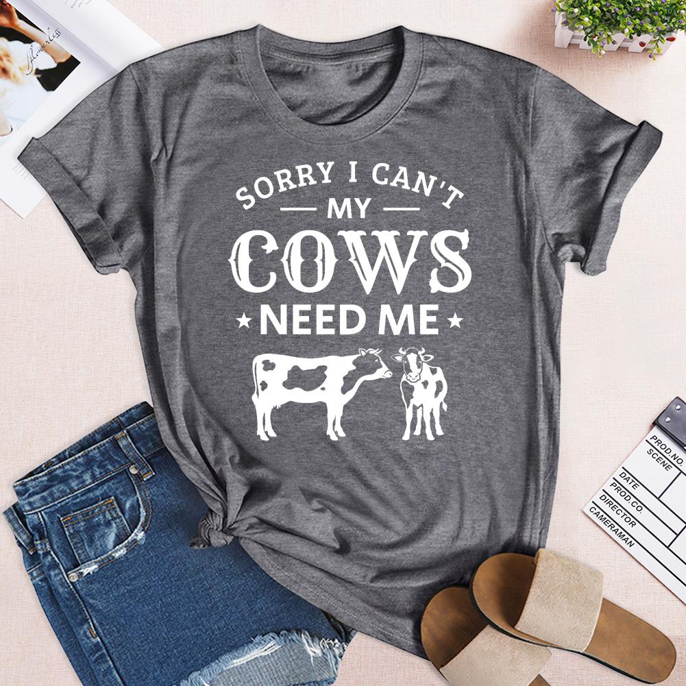 HYC - sorry I can't my cow need me village life T-shirt Tee -04876
