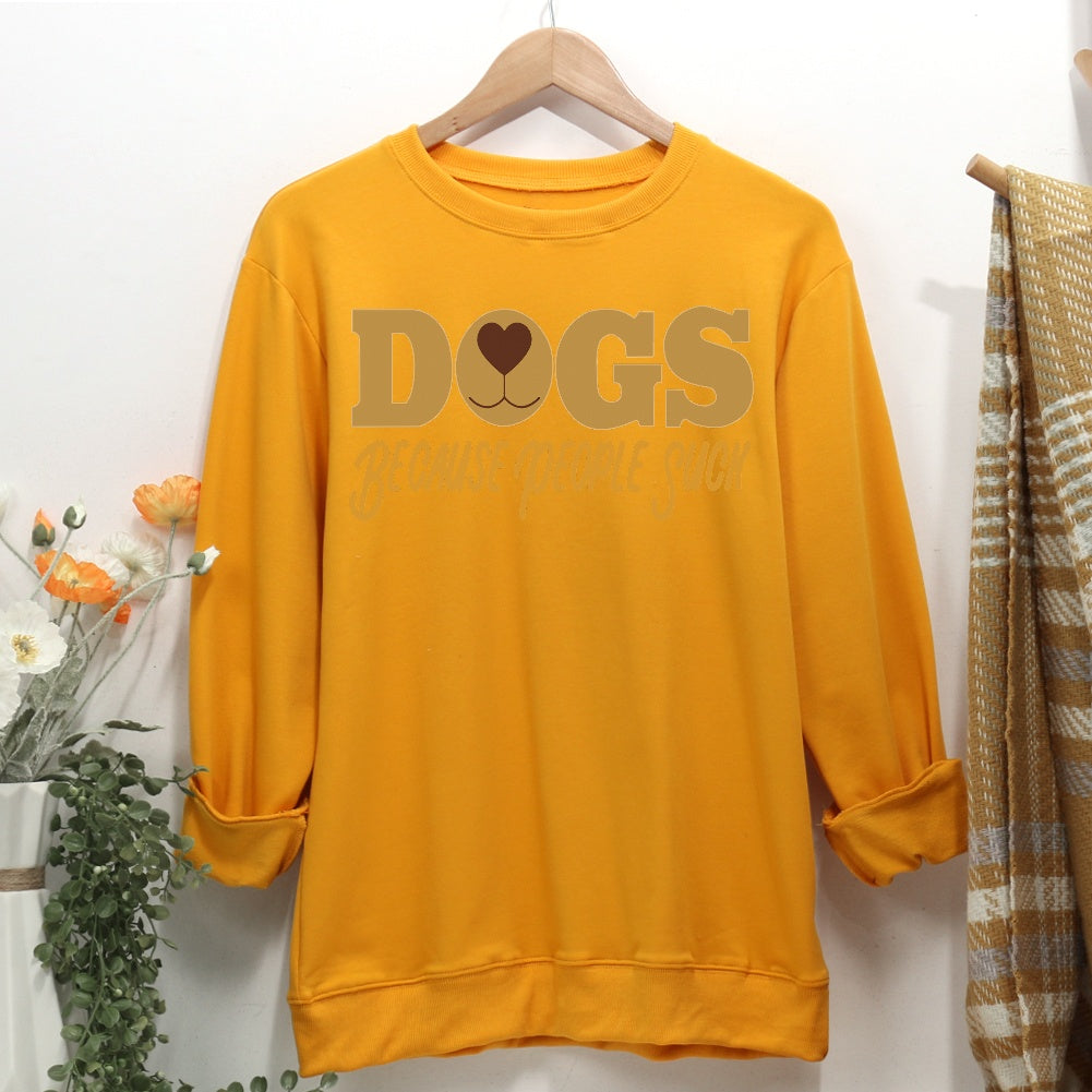 Dogs Because People Suck Women Casual Sweatshirt