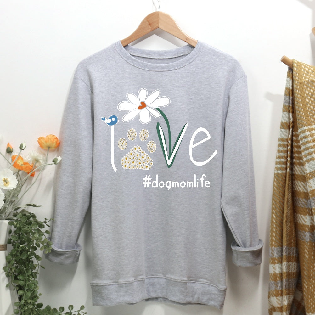 Love Dog Mom Life Daisy Women Casual Sweatshirt