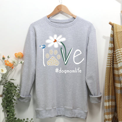 Love Dog Mom Life Daisy Women Casual Sweatshirt
