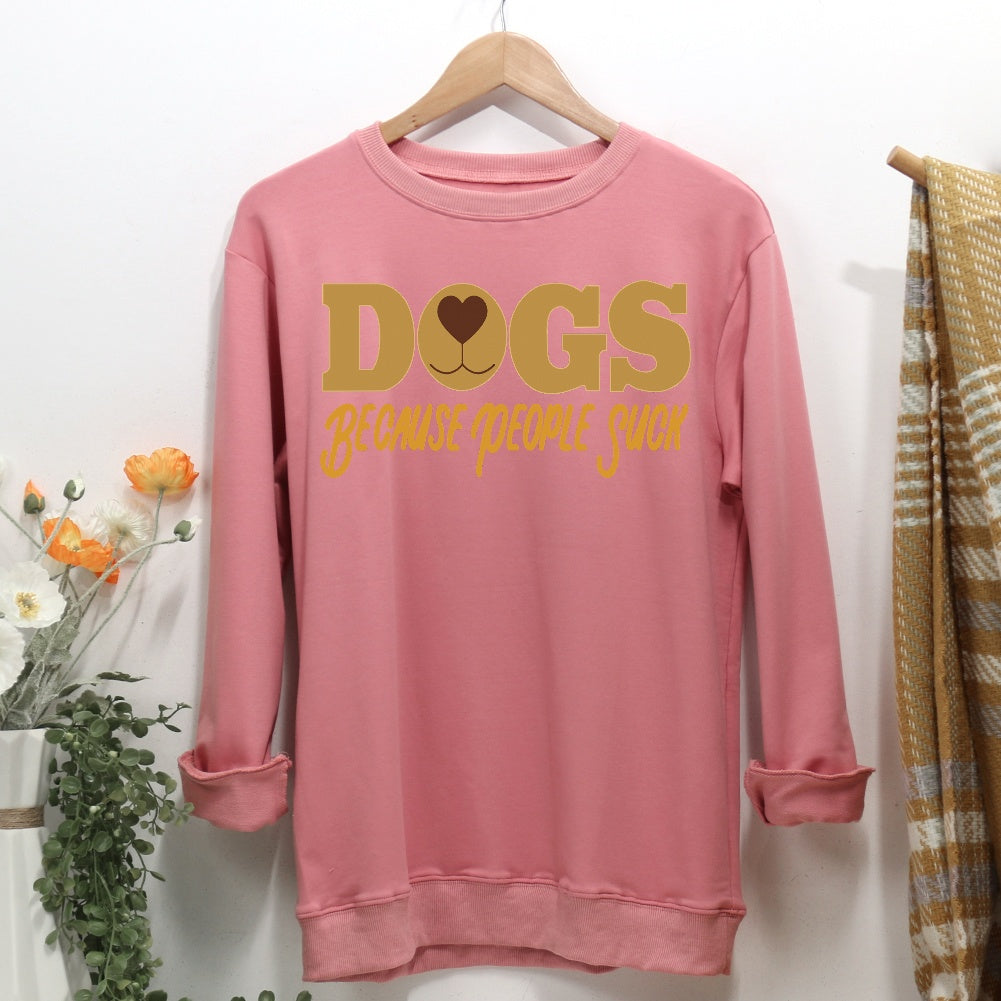 Dogs Because People Suck Women Casual Sweatshirt